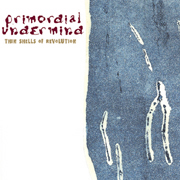 Primoridal Undermind - Thin Shells of Revolution